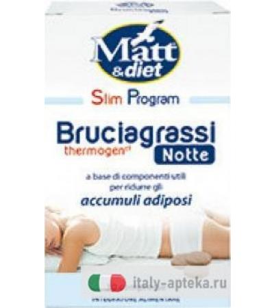 Matt&diet Slim Program Bruciagrassi thermogen notte 30 compresse